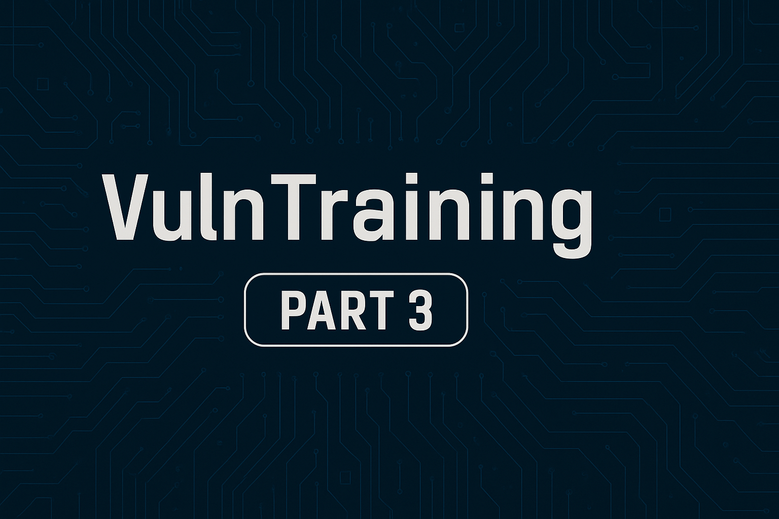 Cover Image for Attacking VulnTraining Part 3