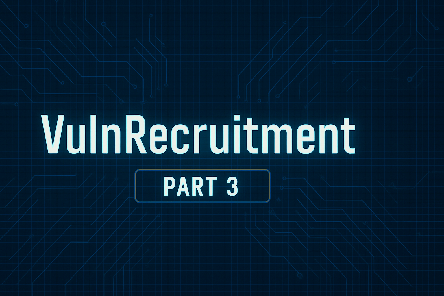 Cover Image for Attacking VulnRecruitment Part 3